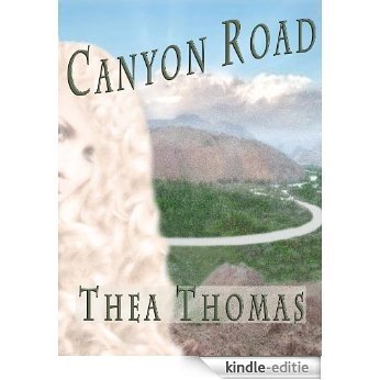 Canyon Road (Canyon Road Series Book 1) (English Edition) [Kindle-editie]