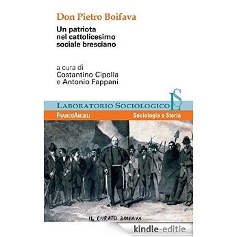 Don Pietro Boifava. Un patriota nel cattolicesimo sociale bresciano (Laboratorio sociologico) [Kindle-editie]