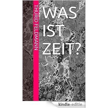 Was ist Zeit? (Kurzgeschichtenallerlei 4) (German Edition) [Kindle-editie]