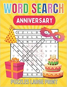 WORD SEARCH Anniversary Puzzles Large Print: Large Print Anniversary Word Search with Word Find Puzzles for Seniors, Young and all other Puzzle Fans! (Keep your Brain Young)