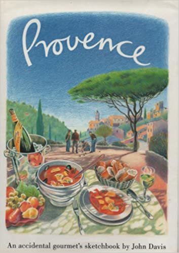 Provence: An Accidental Gourmet's Sketchbook