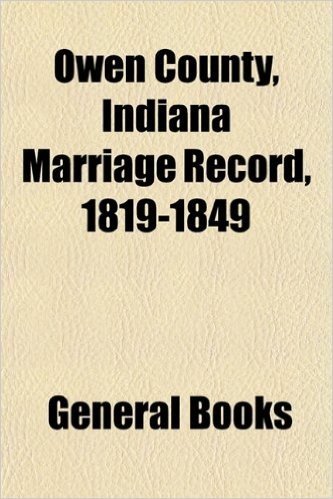 Owen County, Indiana Marriage Record, 1819-1849 baixar