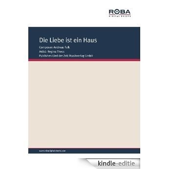Die Liebe ist ein Haus (German Edition) [Kindle-editie]