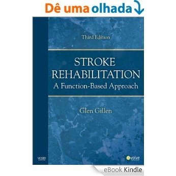 Stroke Rehabilitation: A Function-Based Approach [eBook Kindle]