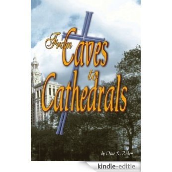 From Caves to Cathedrals (English Edition) [Kindle-editie]