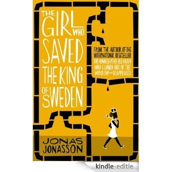 The Girl Who Saved the King of Sweden [Kindle-editie]