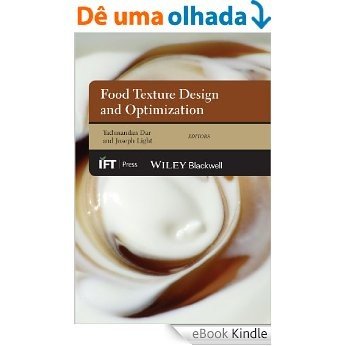 Food Texture Design and Optimization (Institute of Food Technologists Series) [eBook Kindle]