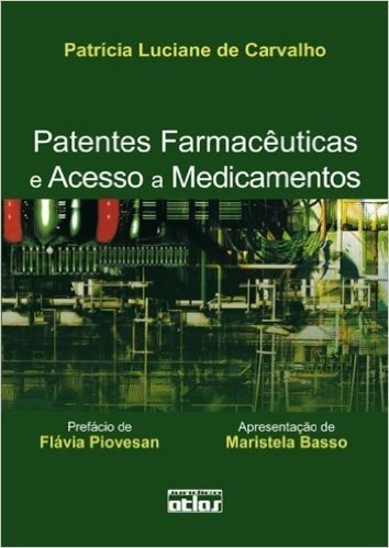 Patentes Farmacêuticas e Acesso a Medicamentos