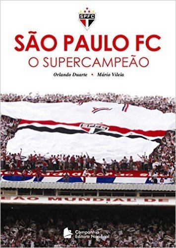 São Paulo FC. O Supercampeão