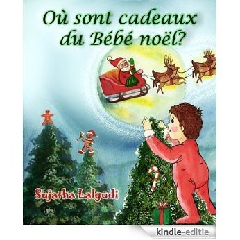 Où sont les cadeaux de Noël pour bébé? - Un livre d'images pour enfants (Spot It Series t. 8) (French Edition) [Kindle-editie] beoordelingen