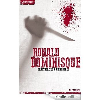 Ronald Dominique - Serial Killers  Unauthorized & Uncensored (Deluxe Edition with Videos) (English Edition) [Kindle-editie]