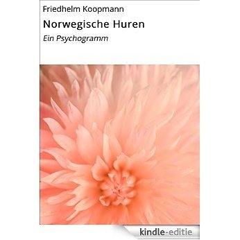 Norwegische Huren: Ein Psychogramm [Kindle-editie]