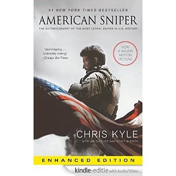 American Sniper (Enhanced Edition): The Autobiography of the Most Lethal Sniper in U.S. Military History [Kindle uitgave met audio/video]