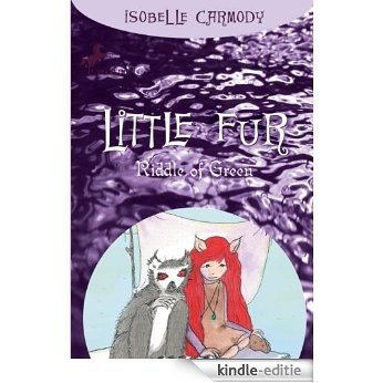Little Fur #4: Riddle of Green [Kindle-editie]
