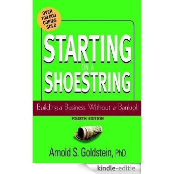 Starting on a Shoestring: Building a Business Without a Bankroll [Kindle-editie]