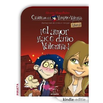 El amor hace daño, Valentín: Crónicas del Vampiro Valentín 2 [Kindle-editie]