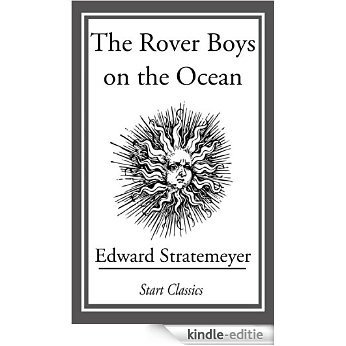The Rover Boys on the Ocean (Unabridged Start Classics) [Kindle-editie]