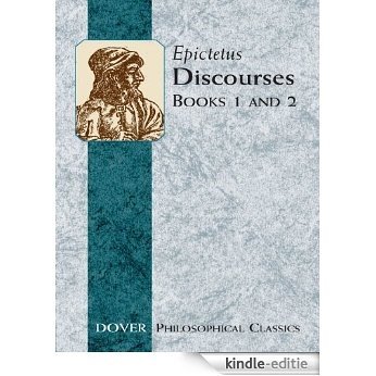Discourses (Books 1 and 2) (Dover Philosophical Classics) [Kindle-editie]
