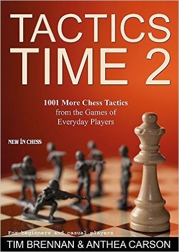 Tactics Time 2: 1001 More Chess Tactics from the Games of Everyday Players