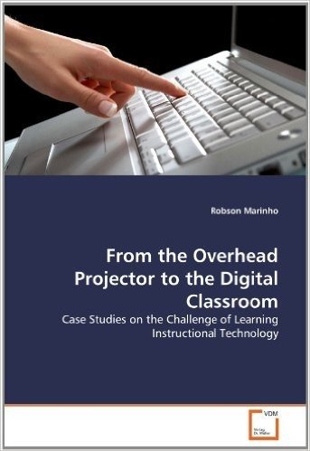 From the Overhead Projector to the Digital Classroom