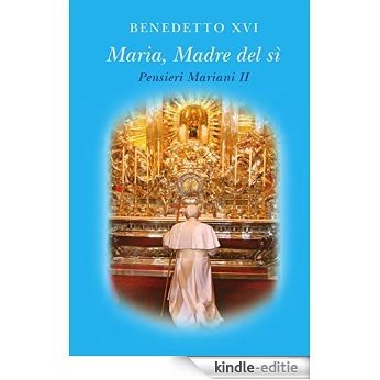 Maria, Madre del sì. Pensieri Mariani II [Kindle-editie] beoordelingen