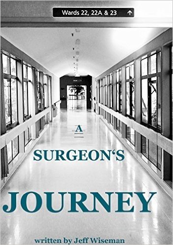 A Surgeon's Journey: A Memoir of Life Choices
