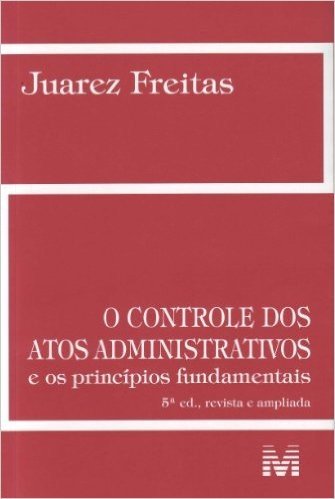 O Controle dos Atos Administrativos e Os Princípios Fundamentais