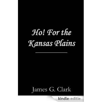 Ho! For the Kansas Plains (English Edition) [Kindle-editie]