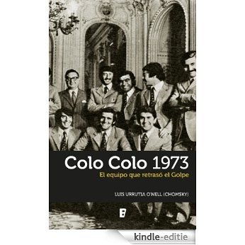 Colo Colo 1973 [Kindle-editie]