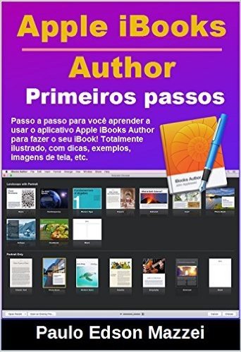 Primeiros passos no Apple iBooks Author !: Passo a passo para você aprender a usar o aplicativo Apple iBooks Author para fazer o seu iBook! baixar