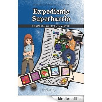 Expediente Superbarrio (Marijuli & Gil Abad, investigaciones nº 5) (Spanish Edition) [Kindle-editie]