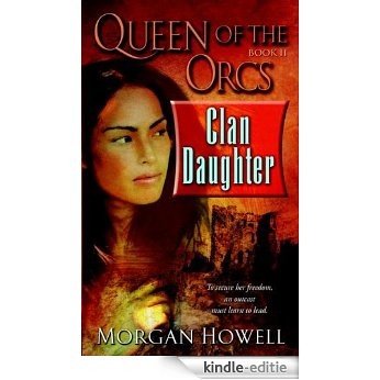 Queen of the Orcs: Clan Daughter [Kindle-editie]