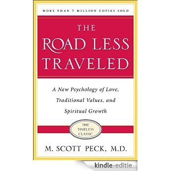 The Road Less Traveled: A New Psychology of Love, Traditional Values and Spiritual Growth (English Edition) [Kindle-editie]