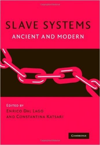 Slave Systems: Ancient and Modern