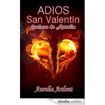ADIOS SAN VALENTIN (ESCLAVO DE AURELIA nº 5) (Spanish Edition) [Kindle-editie]