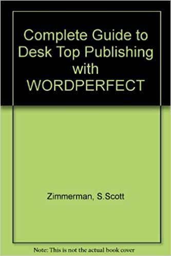 Complete Guide to Desktop Publishing With Wordperfect