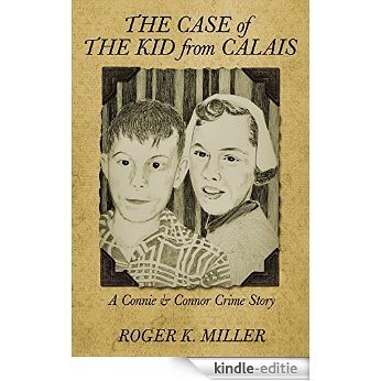 The Case of the Kid from Calais: A Connie & Connor Crime Story (English Edition) [Kindle-editie]