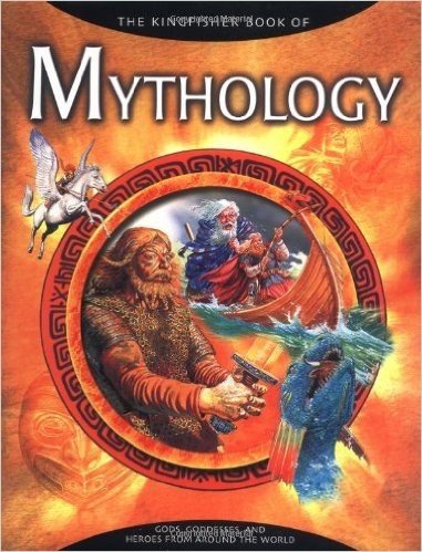 The Kingfisher Book of Mythology