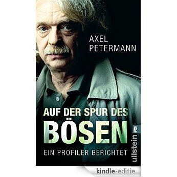 Auf der Spur des Bösen: Ein Profiler berichtet (German Edition) [Kindle-editie] beoordelingen