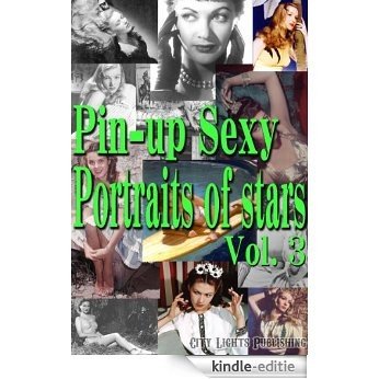 Pin-up Sexy Portraits of Stars Vol.3 (English Edition) [Kindle-editie]