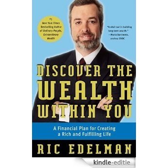Discover the Wealth Within You: A Financial Plan For Creating a Rich and Fulfilling Life [Kindle-editie]