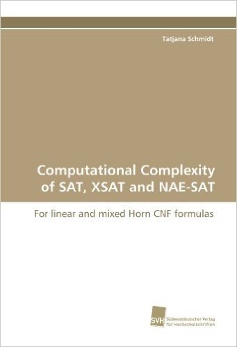 Computational Complexity of SAT, Xsat and Nae-SAT