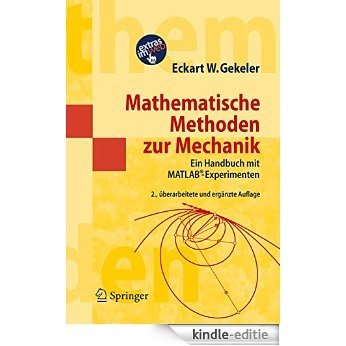 Mathematische Methoden zur Mechanik: Ein Handbuch mit MATLAB®-Experimenten (Springer-Lehrbuch Masterclass) [Print Replica] [Kindle-editie]