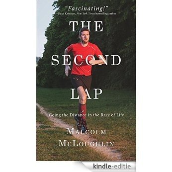 The Second Lap: Going the Distance in the Race of Life (English Edition) [Print Replica] [Kindle-editie]