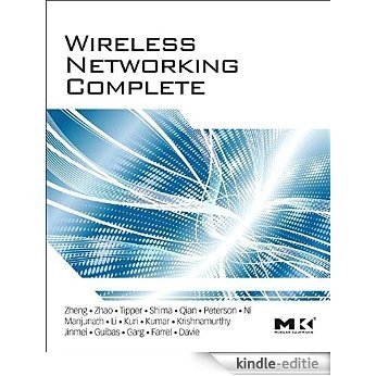 Wireless Networking Complete (Morgan Kaufmann Series in Networking (Hardcover)) [Kindle-editie]