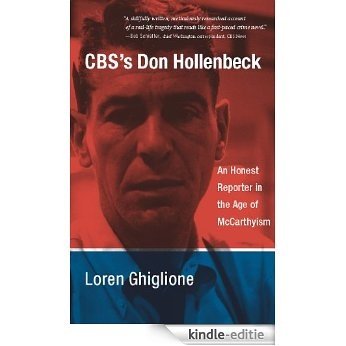 CBS's Don Hollenbeck: An Honest Reporter in the Age of McCarthyism [Kindle-editie] beoordelingen