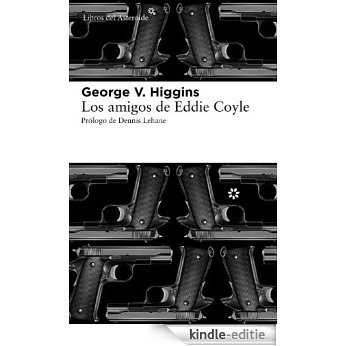 Los amigos de Eddie Coyle (Libros del Asteroide) [Kindle-editie] beoordelingen