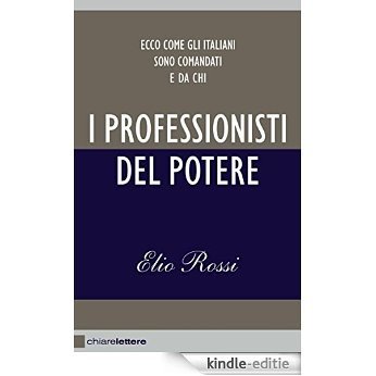 I professionisti del potere (Chiarelettere) [Kindle-editie] beoordelingen