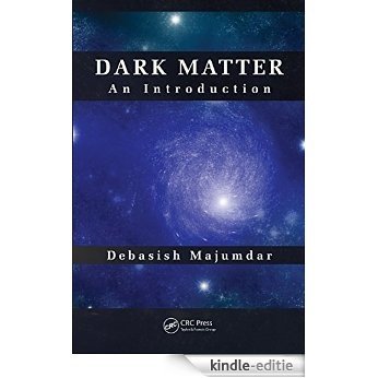 Dark Matter: An Introduction [Print Replica] [Kindle-editie]