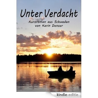 Unter Verdacht: Ein Kurzroman aus Schweden (German Edition) [Kindle-editie]